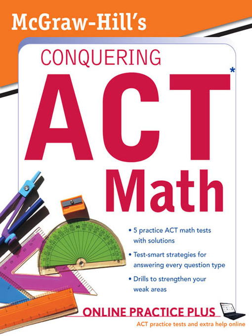 Title details for McGraw-Hill's Conquering the ACT Math by Steven W. Dulan - Available